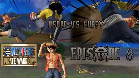 One Piece Pirate Warriors ~ Main Log Episode 8 Luffy Vs Usopp