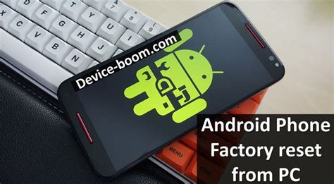 A factory reset factory reset means deleting anything that wasn't on the device after it came out of production, so this will definitely make it impossible for you to practically access programs or files on your computer. How to make Android phone Factory Reset from PC?