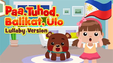 Paa Tuhod Balikat Ulo Lullaby In Filipino Flexy Bear Original