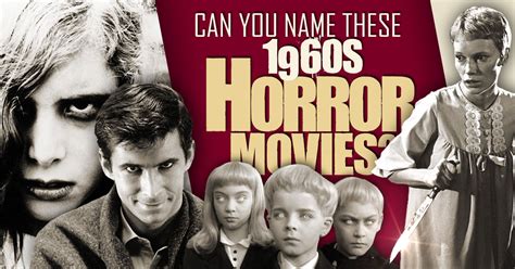 1960s Horror Movies Ultimate Horror Movies Of The 60s Quiz