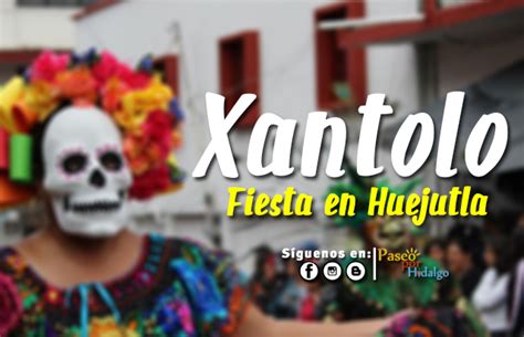 Xantolo Fiesta En Huejutla Tradiciones Hidalgo Paseo Por Hidalgo