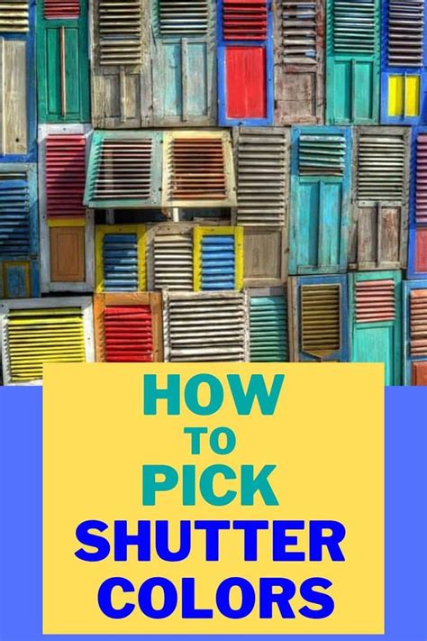 How To Pick Shutter Colors Shutter Colors Shutters Exterior House