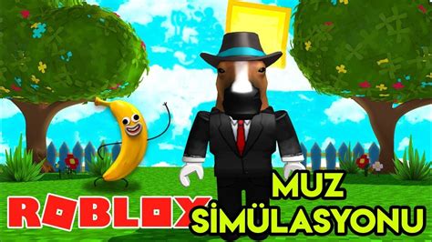 🍌 Muz Simülasyonu 🍌 Banana Simulator Roblox Türkçe Youtube