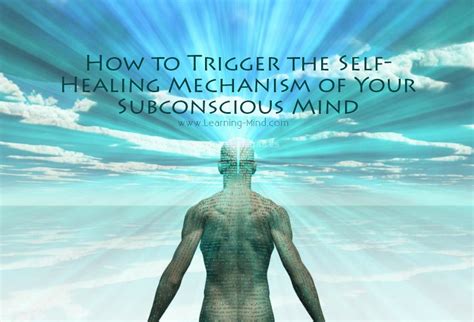 How To Trigger The Self Healing Mechanism Of Your Subconscious Mind