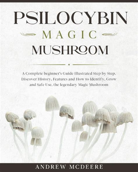 Buy Psilocybin Magic Mushroom A Complete Magic Mushroom Guide For