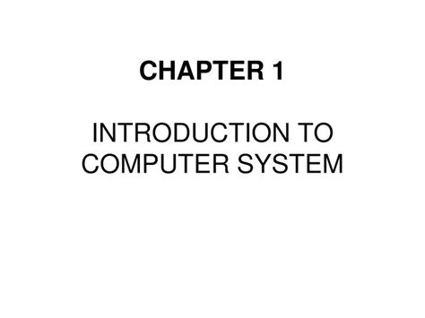 Ppt Chapter 1 Introduction To Computer System Powerpoint Presentation