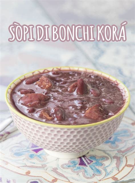 Sopi Di Bonchi Kora Recept Voor Antilliaanse Rode Bonen Soep Recept