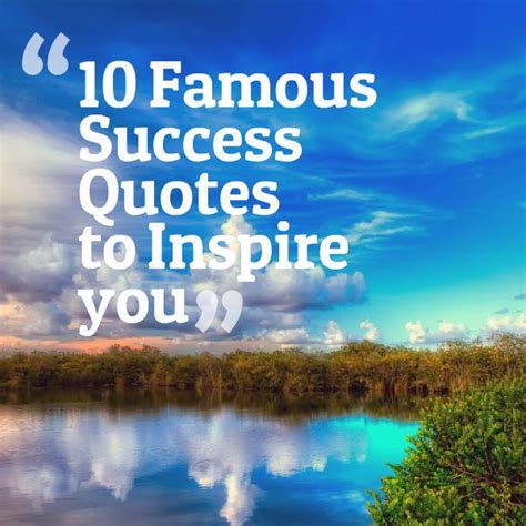 10 Famous Success Quotes To Inspire You Famous Quotes About Success