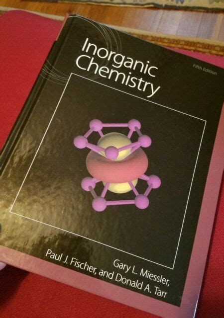 Inorganic Chemistry By Paul J Fischer Gary L Miessler And Donald A