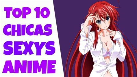 Top Chicas Mas Sexys Anime Youtube