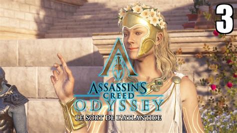 Assassin S Creed Odyssey Le Sort De L Atlantide DLC Partie 3 L