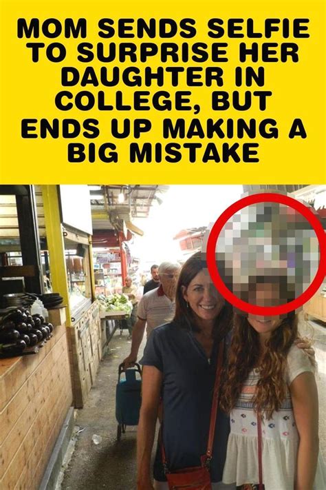 Mom Sends Selfie To Surprise Her Daughter In College But Ends Up Making A Big Mistake