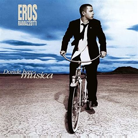 Donde Hay M Sica Th Anniversary Edition Remastered Khz De Eros Ramazzotti En Amazon