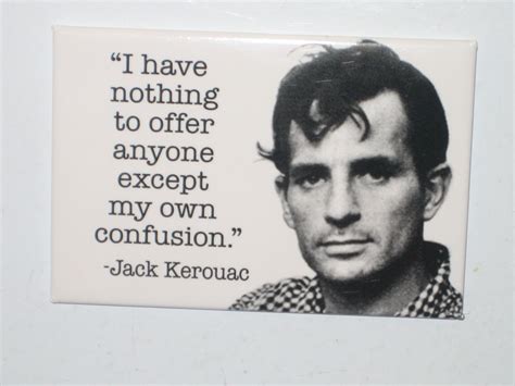 Jack Kerouac Jack Kerouac Jack Kerouac Quotes Literary Quotes