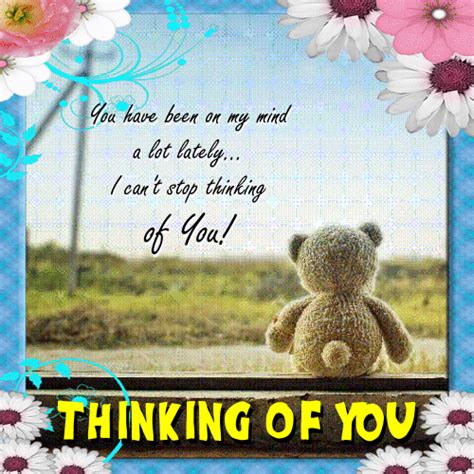 You Have Been On My Mind A Lot Free Thinking Of You Ecards 123 Greetings