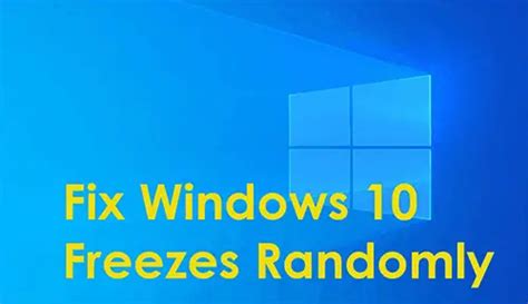 Simple To Follow Guide To Fix Windows 10 Freezes Randomly