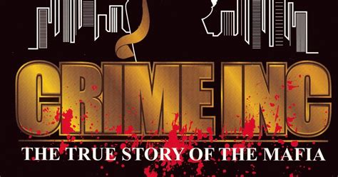 Crime Inc The Only Mafia Documentary Series You Need To Watch