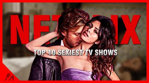 Top 10 Sexiest Tv Shows On Netflix Disney Amazon Prime Hbo Max