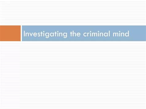 Ppt Investigating The Criminal Mind Powerpoint Presentation Free