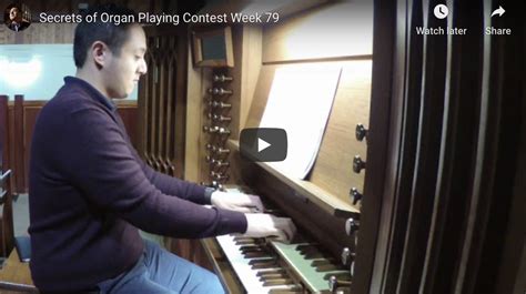 Winners Of Secrets Of Organ Playing Contest Week 79 Secrets Of Organ