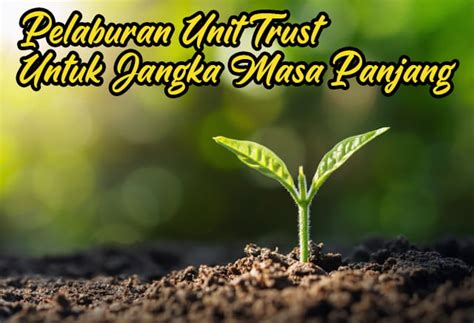 Penganalisis menyifatkan pembelian pegangan itu adalah positif untuk jangka masa panjang. Tips Kewangan Pelaburan Unit Amanah Jangka Masa Panjang