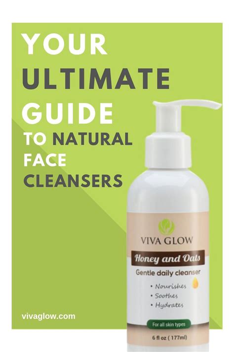 Your Ultimate Guide To Natural Face Cleansers Natural Face Cleanser
