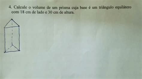 Calcule O Volume De Um Prisma Cuja Base é Um Triângulo Equilátero Com