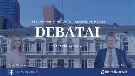 Kandidatų į Klaipėdos merus A Bilotaitės ir S Gentvilo debatai YouTube