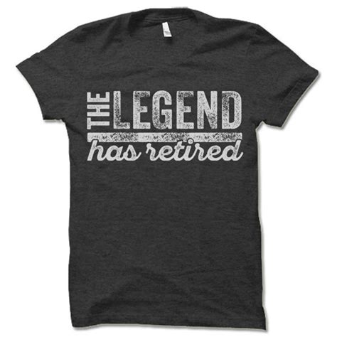 The Legend Has Retired T Shirt Funny Retirement Ts Cool Etsy