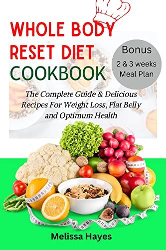 Whole Body Reset Diet Cookbook The Complete Guide And Delicious Recipes