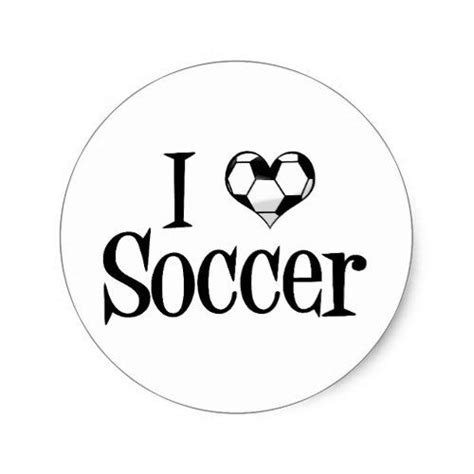 I Love Soccer Classic Round Sticker In 2021 Soccer
