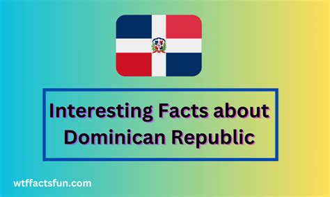 Top 20 Interesting Facts About Dominican Republic Fun Facts