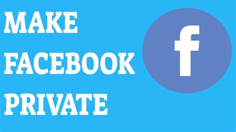 how to make facebook account completely private step by step youtube