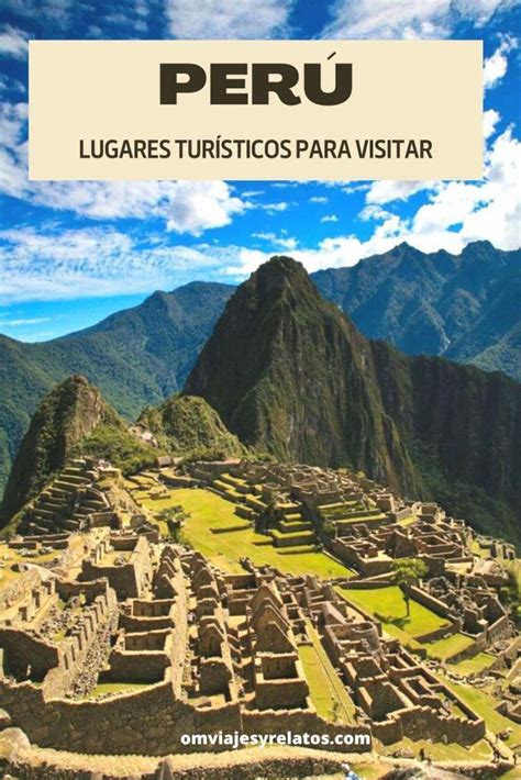 Los 8 Mejores Lugares Turísticos Que Visitar En Perú Mapa