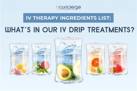 Iv Therapy Ingredients List Whats In Our Iv Drip Treatment Ivconcierge