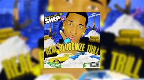 Shep Real Recognize Trill Mixtape Hosted By Dj E Dub