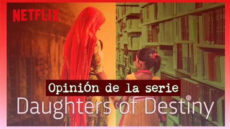 daughters of destiny una de las mejores miniseries de netflix youtube