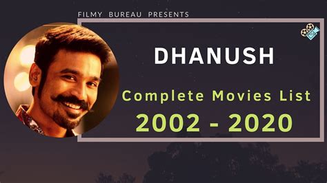 Dhanush Complete Movies List 2002 2020 Youtube