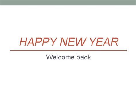 Happy New Year Welcome Back To Let You