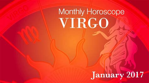 virgo horoscope january monthly horoscope 2017 youtube