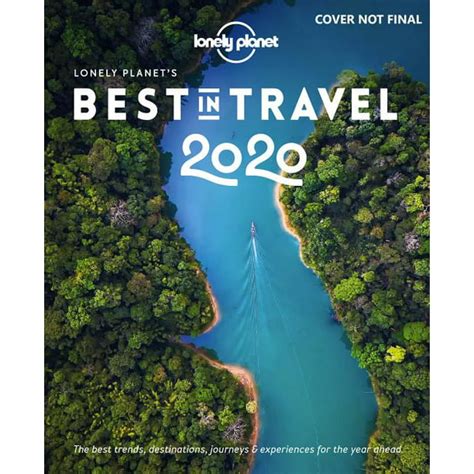 Lonely Planet Lonely Planet S Best In Travel 2020 Edition 15 Hardcover