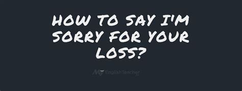 How To Say Im Sorry For Your Loss