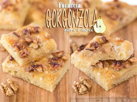 Pizza con gorgonzola dolce, pera e noci!!! La Ricetta della Focaccia Gorgonzola e Noci - Vivere Meglio