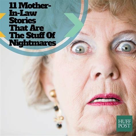 11 Mother In Law Stories That Are The Stuff Of Nightmares Huffpost Uk