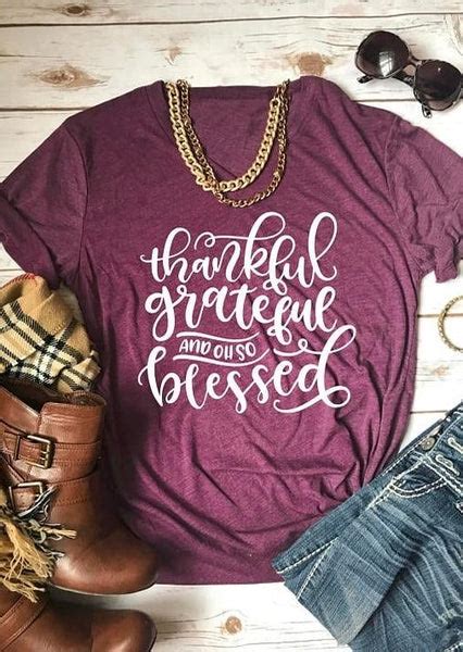 Thankful Grateful And Oh So Blessed Tee Speak