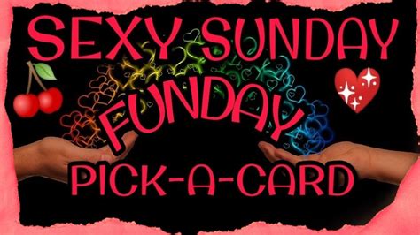 SEXY SUNDAY FUNDAY PICK A CARD LOVE SESSIONS TIMELESS TIMESTAMP