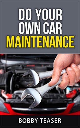 Do Your Own Car Maintenance Do Your Own Series Book 1 Teaser Bobby