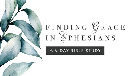 Grace A Bible Study On Ephesians For Women Study Poster