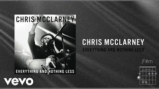 Now that ain't workin' that's the way you do it lemme tell ya them guys ain't dumb maybe get a blister on your little finger maybe get a blister on your thumb. Everything and Nothing Less - Chris McClarney Lyrics and ...