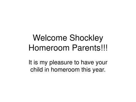 Ppt Welcome Shockley Homeroom Parents Powerpoint Presentation